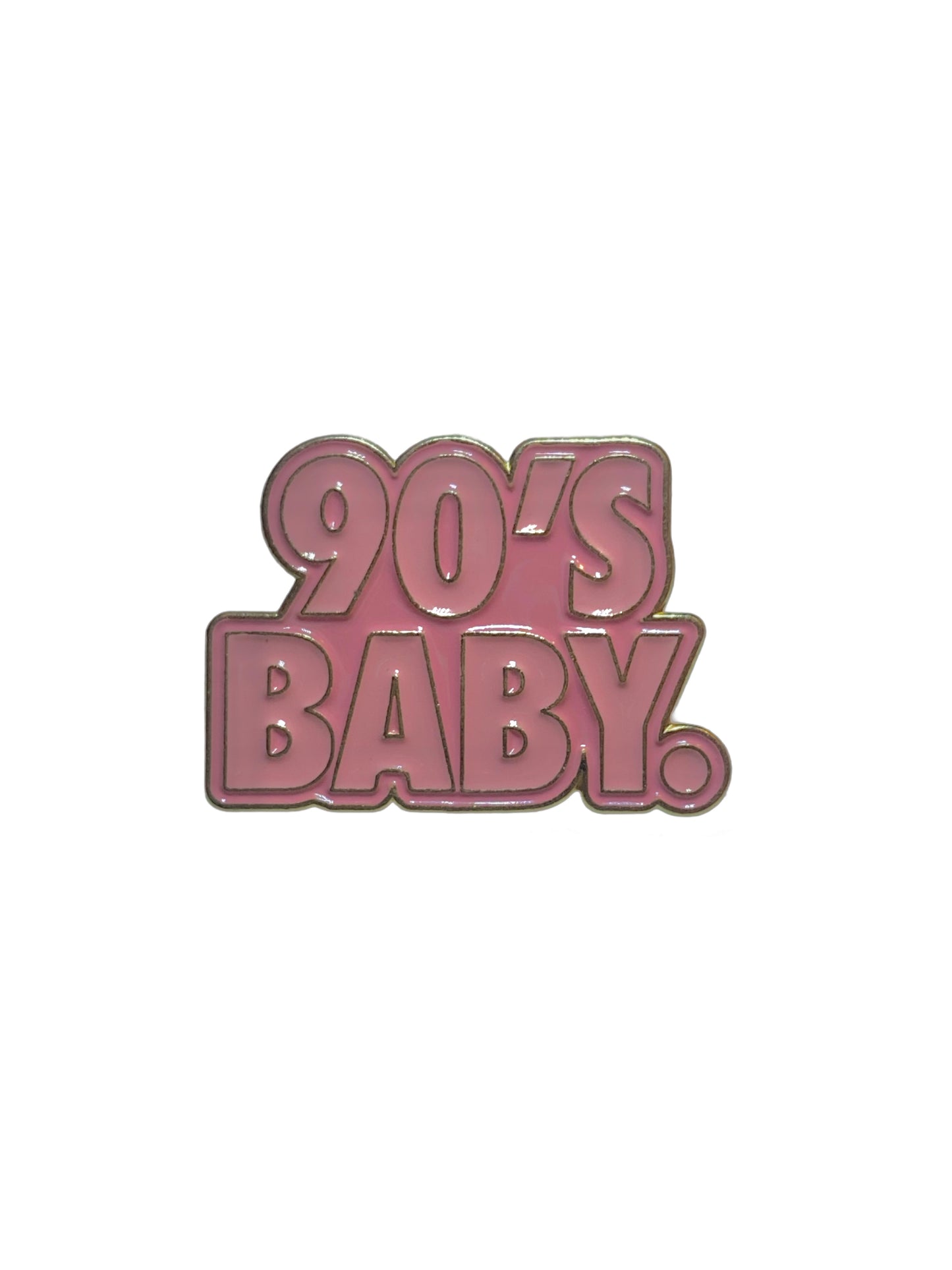90's Baby Pin