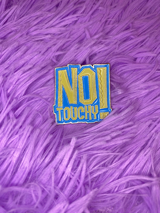 No Touchy Pin